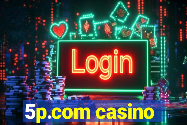 5p.com casino